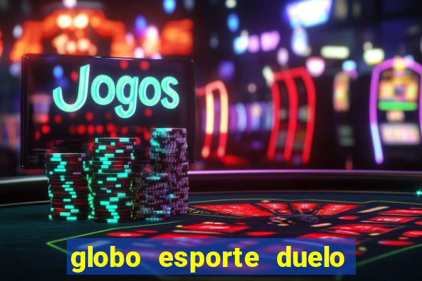 globo esporte duelo dos sonhos